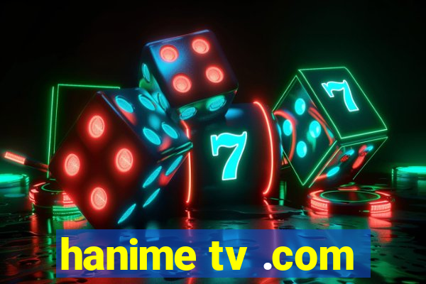 hanime tv .com